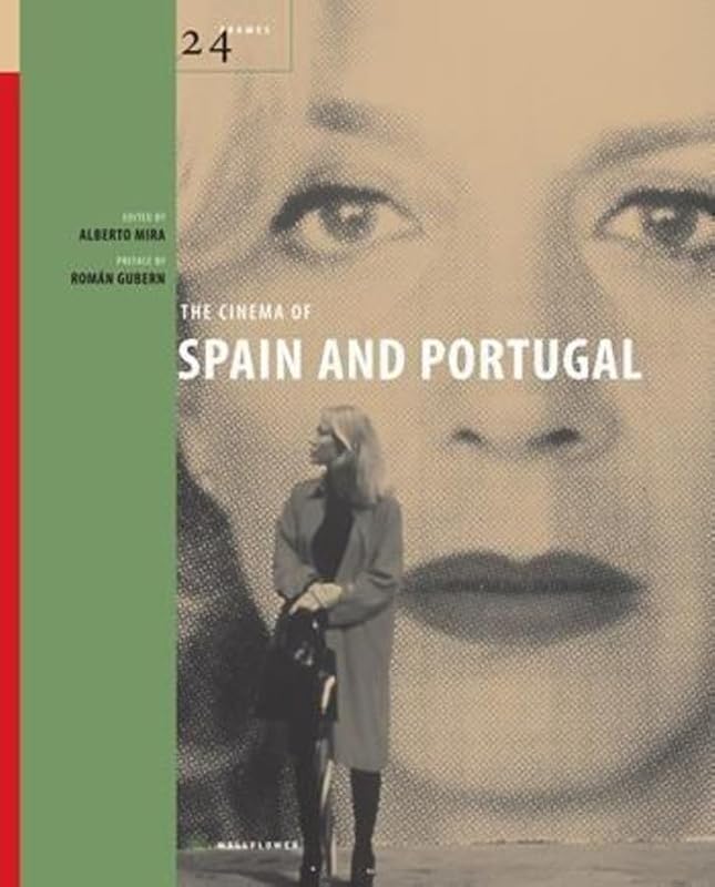 The Cinema of Spain and Portugal (24 Frames) by Alberto Mira