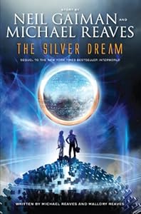 The Silver Dream: An InterWorld Novel