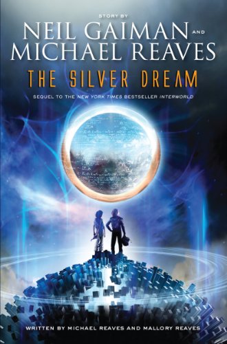 The Silver Dream: An InterWorld Novel by Neil Gaiman