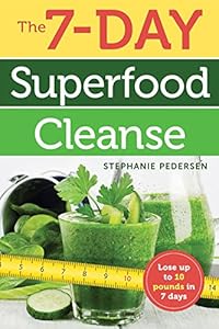 The 7-Day Superfood Cleanse by Stephanie Pedersen