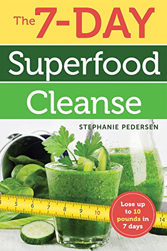 The 7-Day Superfood Cleanse by Stephanie Pedersen