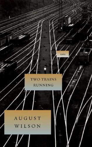 Two Trains Running by August Wilson