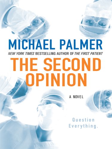 The Second Opinion by Michael Palmer