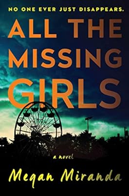 All the missing girls : a novel