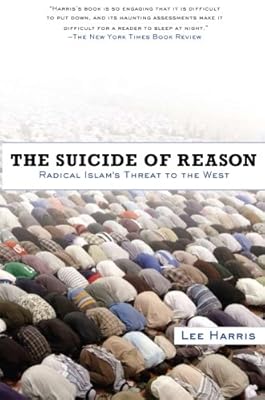 The Suicide of Reason: Radical Islam's Threat to the West