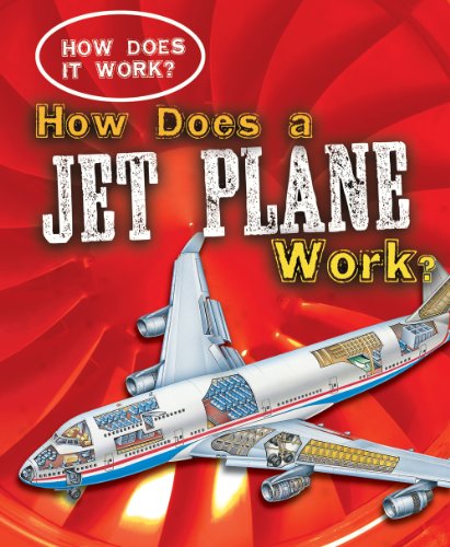 How Does a Jet Plane Work? (How Does It Work?) by Sarah Eason