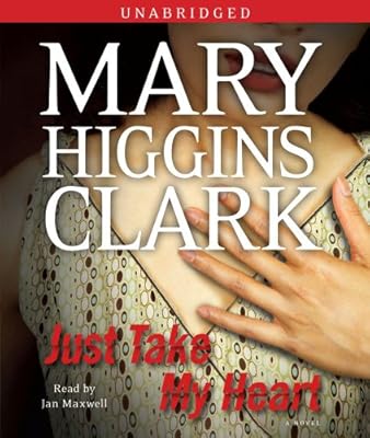 Just Take My Heart: A Novel