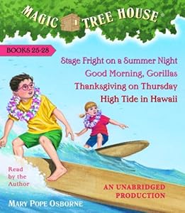 Magic Tree House Collection Volume 7: Books 25-28: #25 Stage Fright on a Summer Night; #26 Good Morning, Gorillas; #27 Thanksgiving on Thursday; #28 High Tide in Hawaii