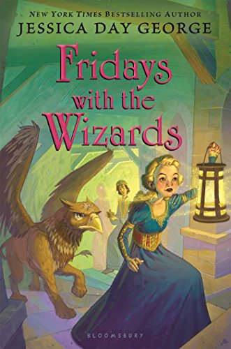 Fridays with the Wizards by Jessica Day George