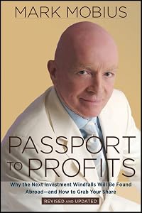 Passport to Profits: Why the Next Investment Windfalls Will be Found Abroad and How to Grab Your Share