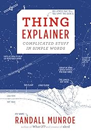 Thing Explainer: Complicated Stuff in Simple Words