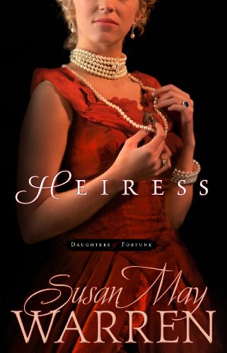 Heiress by Susan May Warren