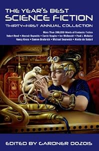 The Year's Best Science Fiction: Thirty-First Annual Collection by Gardner Dozois  (Editor)