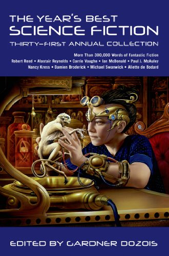 The Year's Best Science Fiction: Thirty-First Annual Collection by Gardner Dozois  (Editor)