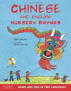 Chinese and English Nursery Rhymes: Share and Sing in Two Languages by Faye-Lynn Wu