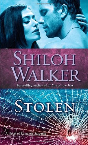 Stolen: A Novel of Romantic Suspense by Shiloh Walker