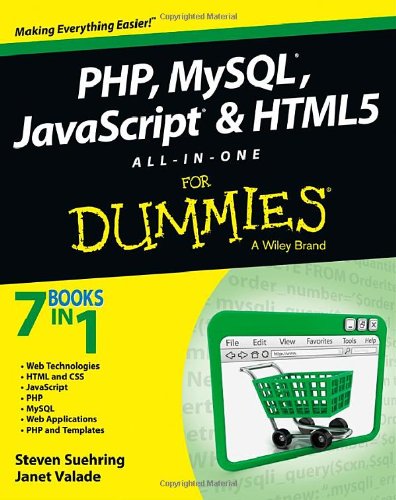 PHP, MySQL, JavaScript &amp; HTML5 All-in-One For Dummies by Steve Suehring