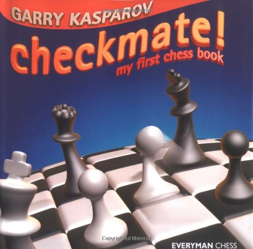 Checkmate!: My First Chess Book by Garry Kasparov