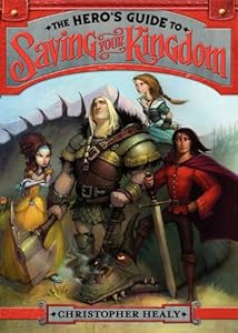 The Hero's Guide to Saving Your Kingdom
