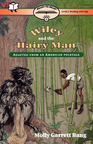 Wiley and the Hairy Man (Ready-to-read) by Molly Garrett Bang