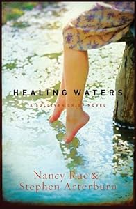 Healing Waters: Sullivan Crisp Series #2 (Women of Faith Fiction) (2009 Novel of the Year)