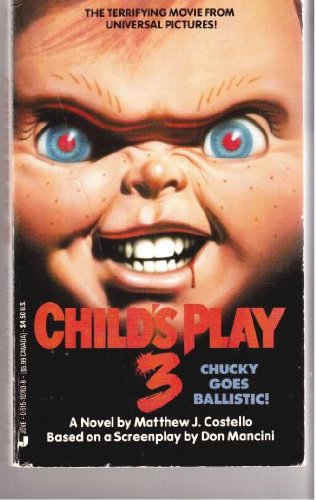 Child's Play 3: A Novel by Matthew J. Costello