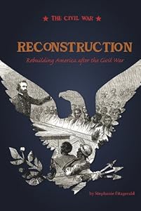 Reconstruction; Rebuilding America after the Civil War (Civil War (Compass Point Hardcover))