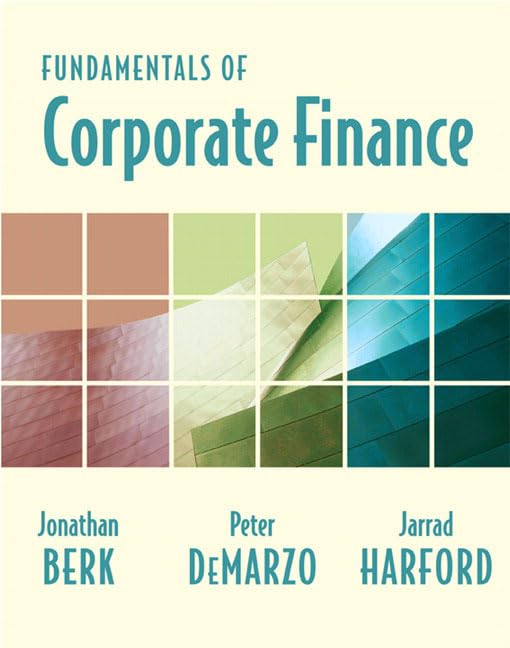 Fundamentals of Corporate Finance by Jonathan Berk