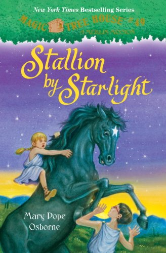 Magic Tree House #49: Stallion by Starlight by Mary Pope Osborne