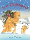 Is It Christmas? by John Prater (2003-08-01)