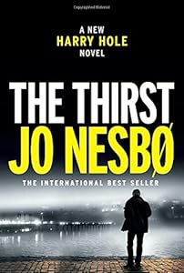 The Thirst: A Harry Hole Novel