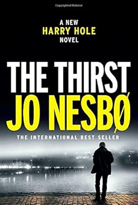 The Thirst: A Harry Hole Novel