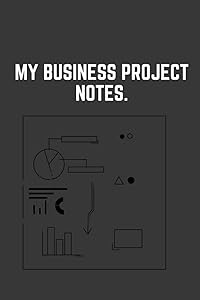 My business project Notes.:Lined agenda for personal projects 120 pages (6 x 9).: Awesome personal projects Agenda. by BNB Arts