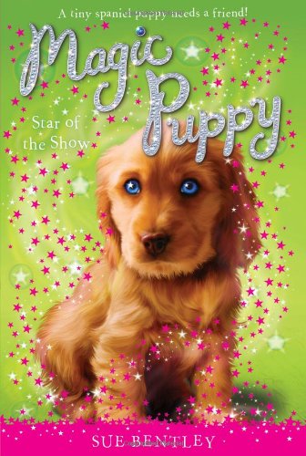 Star of the Show #4 by Sue Bentley