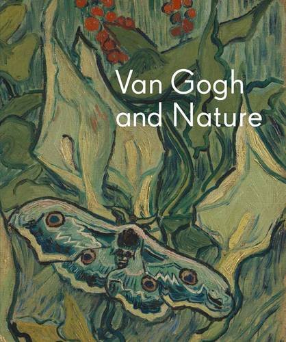 Van Gogh and Nature by Richard Kendall                       ,