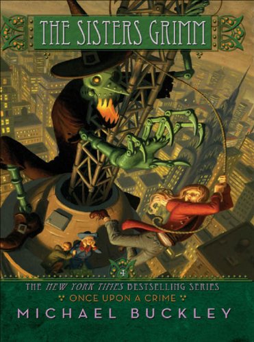 Once Upon a Crime (The Sisters Grimm Book 4) by Michael Buckley