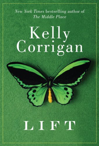 Lift by Kelly Corrigan