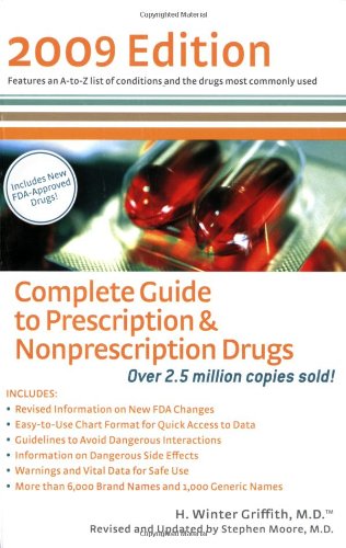 Complete Guide to Prescription & Nonprescription Drugs 2009 by H  Winter Griffith