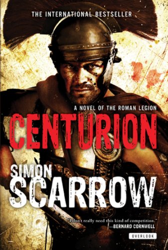 Centurion: A Roman Legion Novel by Simon Scarrow