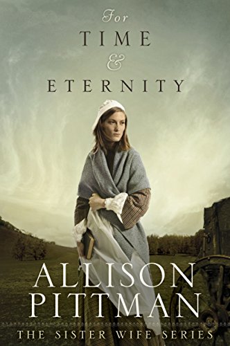 For Time and Eternity by Allison Pittman