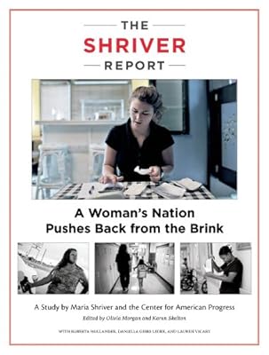 The Shriver Report: A Woman's Nation Pushes Back from the Brink
