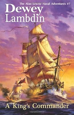 A King's Commander: The Alan Lewrie Naval Adventures #7 (Bk. 7)