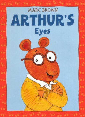 Arthur's Eyes (Turtleback School & Library Binding Edition) (Arthur Adventures (Pb)) by Marc Brown