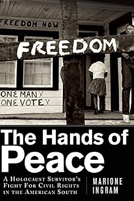 The Hands of Peace: A Holocaust Survivors Fight for Civil Rights in the American South