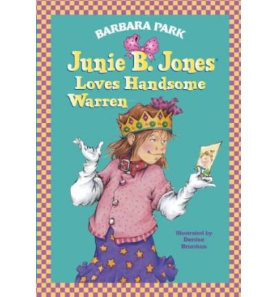 Junie B. Jones Loves Handsome Warren by Barbara Park