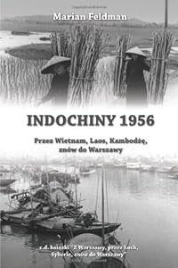 Indochiny 1956 (Polish Edition) by by Marian Feldman