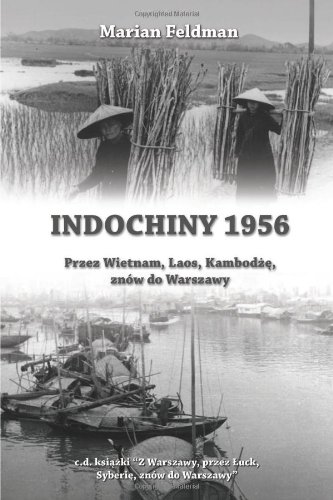 Indochiny 1956 (Polish Edition) by by Marian Feldman