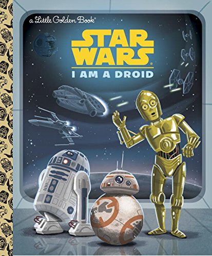 I Am a Droid by Golden Books