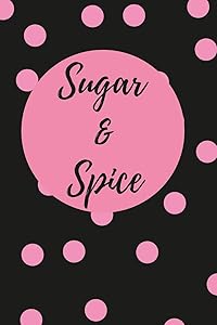 Sugar & Spice by Jeketa Starks Shavers