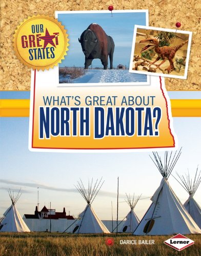 What's Great About North Dakota? by Darice Bailer
